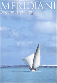 Oceano Indiano. Ediz. illustrata