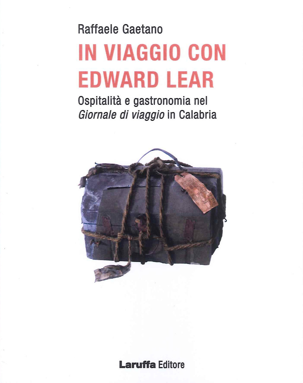 In viaggio con Edward Lear. Ospitalità e gastronomia nel giornale di viaggio in Calabria