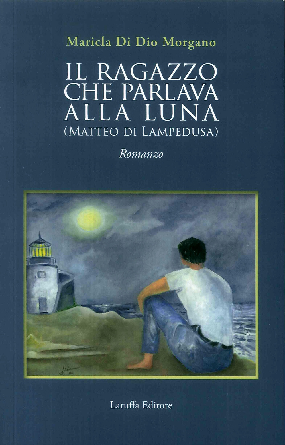 Il ragazzo che parlava alla luna (Matteo di Lampedusa)