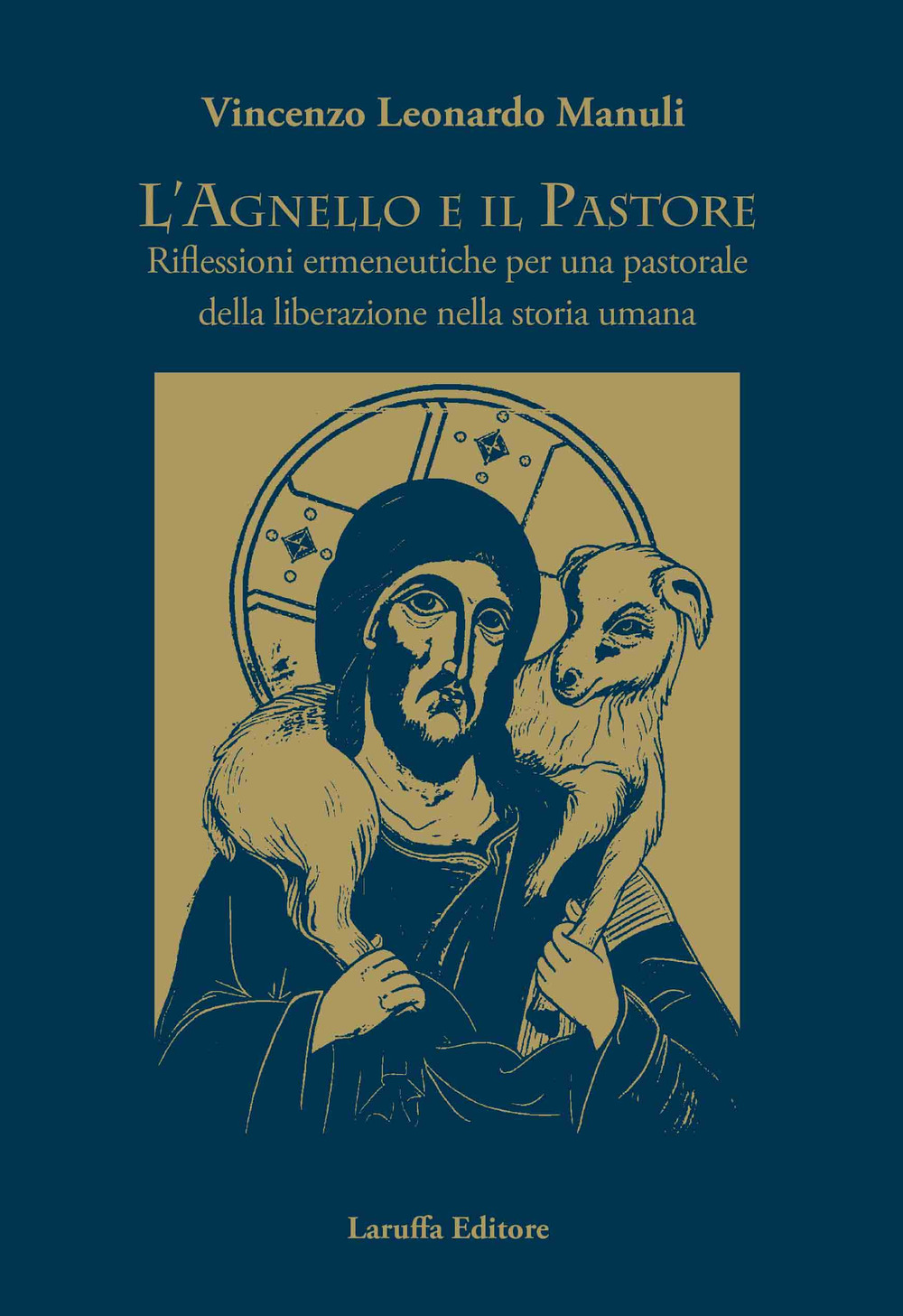 L'agnello e il pastore. Riflessioni ermeneutiche per una pastorale della liberazione nella storia umana