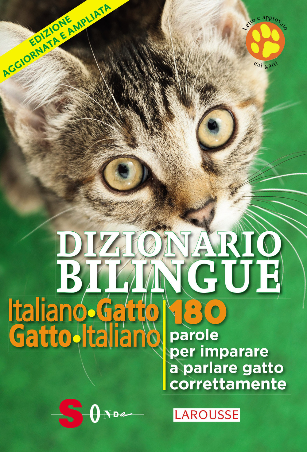 Dizionario bilingue italiano-gatto, gatto-italiano. 180 parole per imparare a parlare gatto correntemente