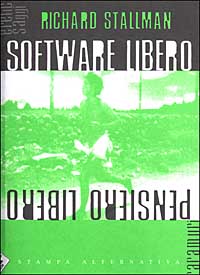 Software libero pensiero libero. Vol. 1