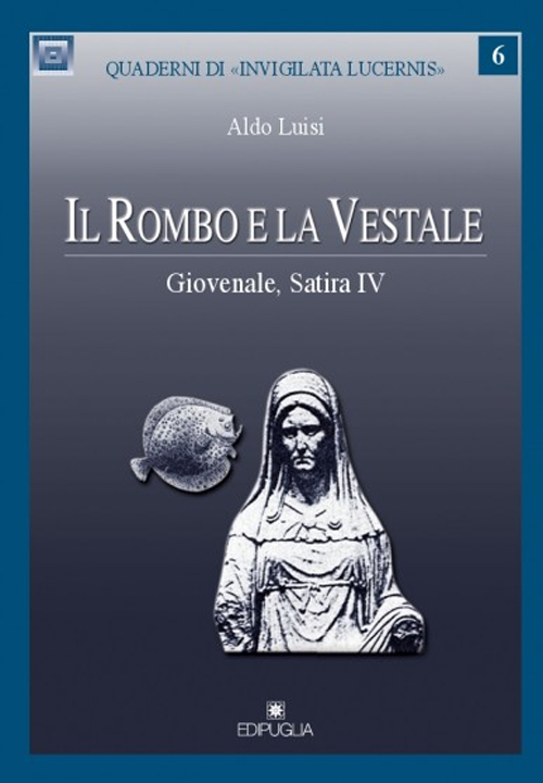 Il rombo e la vestale. Giovenale, Satira IV