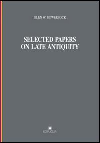 Selected papers on late antiquity