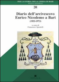 Diario dell'arcivescovo Enrico Nicodemo a Bari (1953-1973)