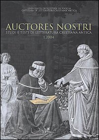 Auctores nostri. Studi e testi di letteratura cristiana antica (2004). Vol. 1