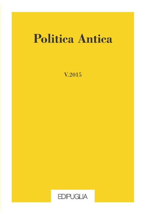 Politica antica. Rivista di prassi e cultura politica nel mondo greco e romano (2015). Vol. 5