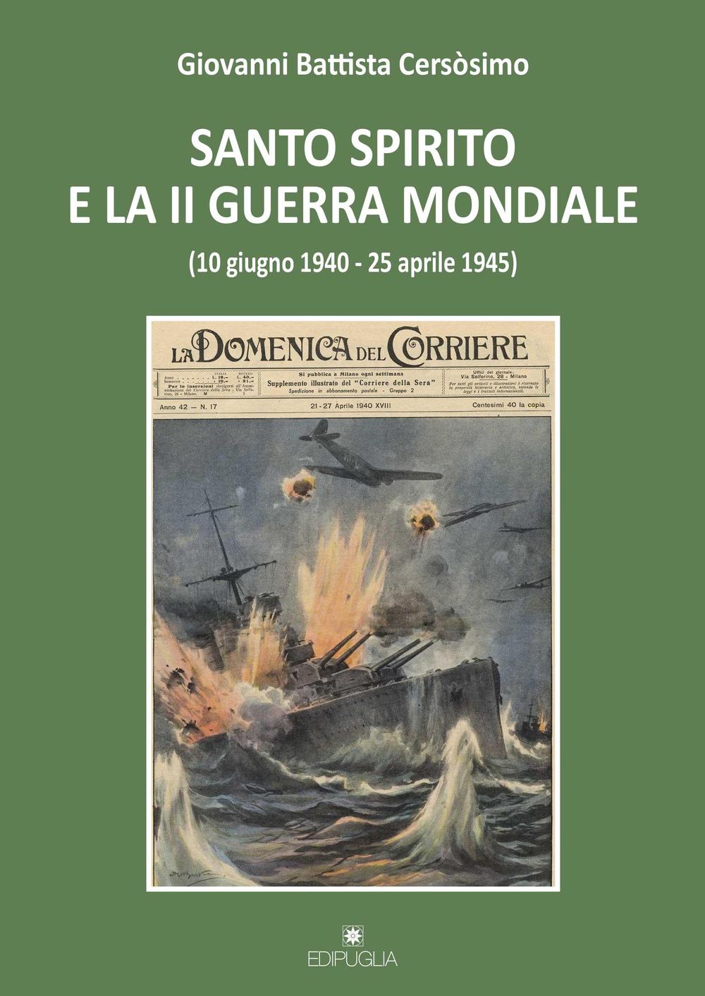 Santo Spirito e la II guerra mondiale (10 giugno 1940-25 aprile 1945)