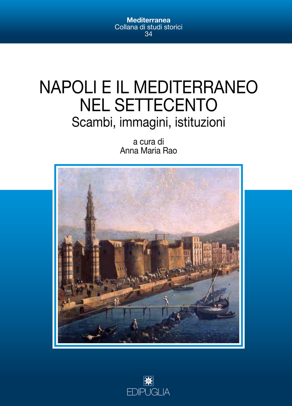 Napoli e il Mediterraneo nel Settecento. Scambi, immagini, istituzioni