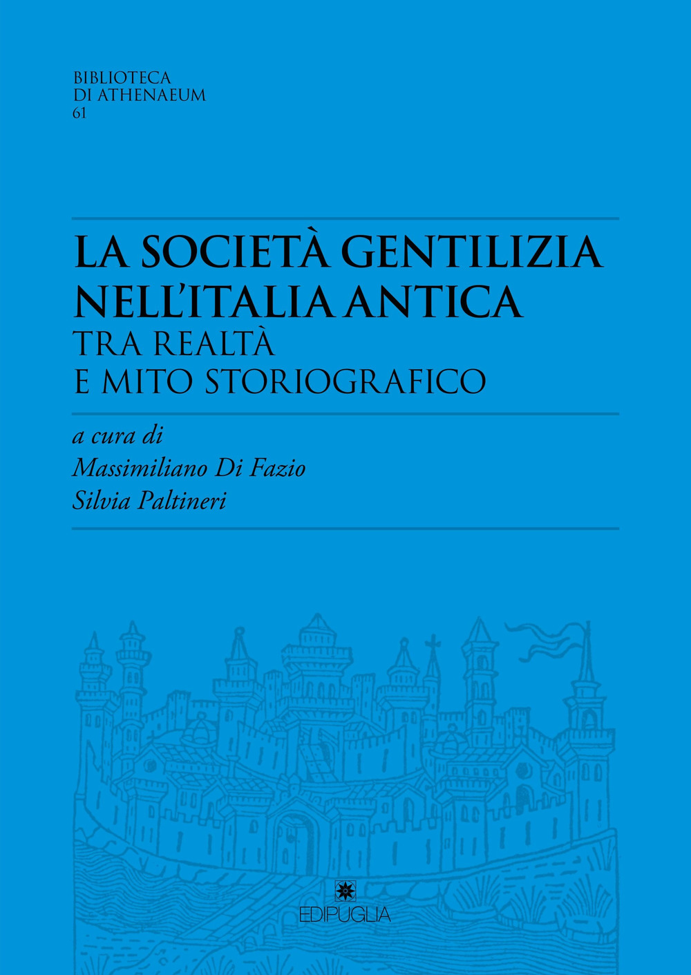 La società gentilizia nell'Italia antica tra realtà e mito storiografico