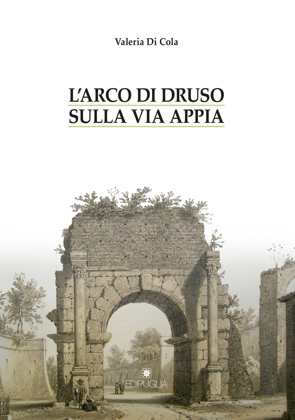 L'arco di Druso sulla via Appia