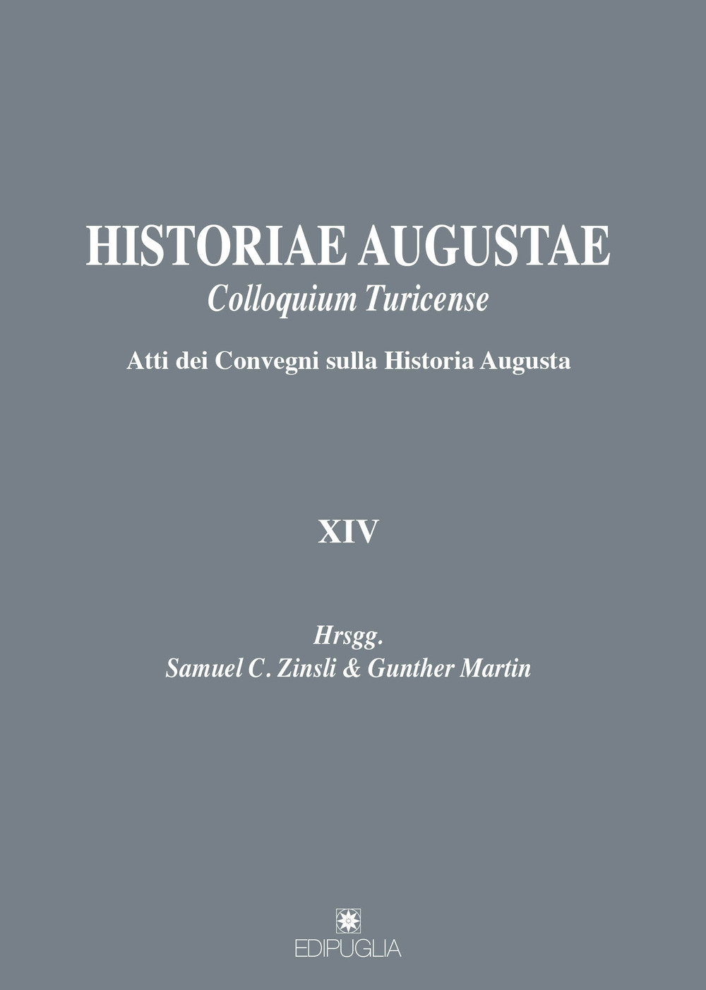 Historiae Augustae. Colloquium turicense. Atti dei Convegni sulla Historia Augusta