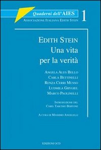 Edith Stein. Una vita per la verità