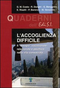 L'accoglienza difficile. Il «disagio» vocazionale, relazionale e psichico