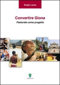 Convertire Giona. Pastorale come progetto