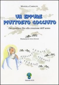 Un eppure piuttosto cocciuto che costrinse Dio alla creazione dell'uomo. Ediz. illustrata