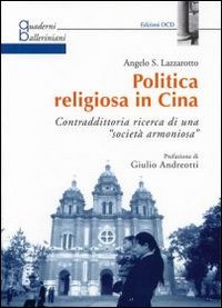 Politica religiosa in Cina. Contraddittoria ricerca di una «società armoniosa»