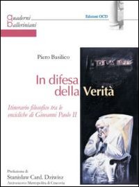 In difesa della verità. Itinerario filosofico tra le encicliche di Giovanni Paolo II