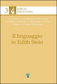 Il linguaggio in Edith Stein. Vol. 1: Il linguaggio e il senso religioso