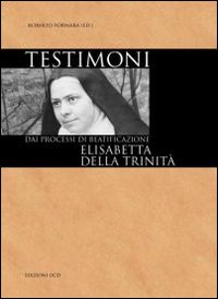 Elisabetta della Trinità dai processi di beatificazione