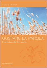 Gustare la Parola. Introduzione alla Lectio divina