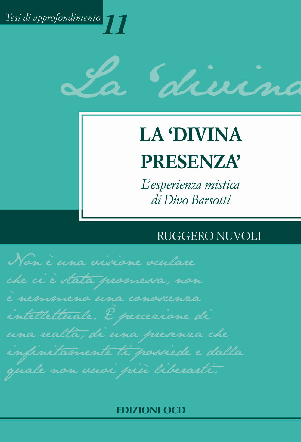 La «divina presenza». L'esperienza mistica di Divo Barsotti