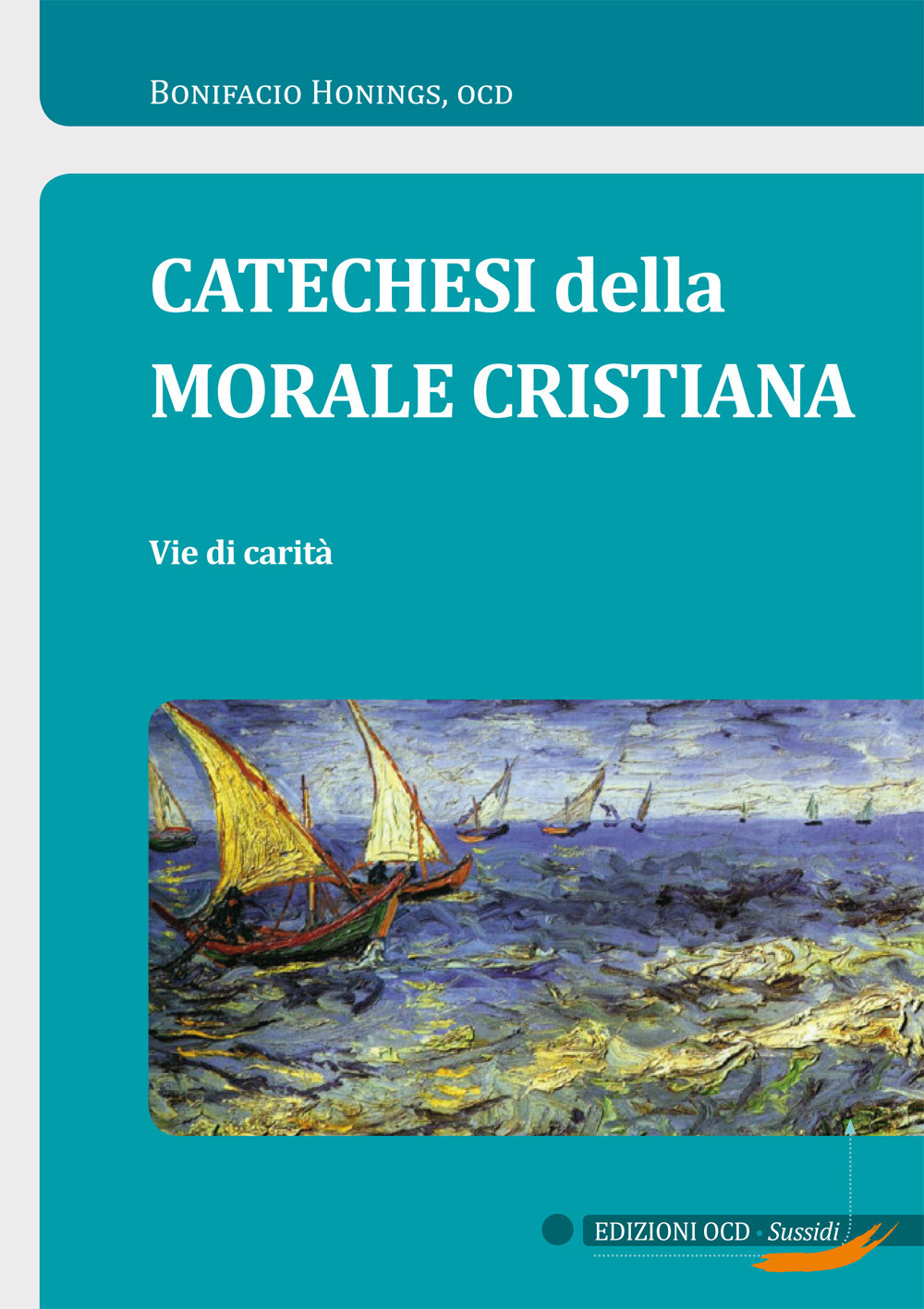 Catechesi della morale cristiana. Vie di carità