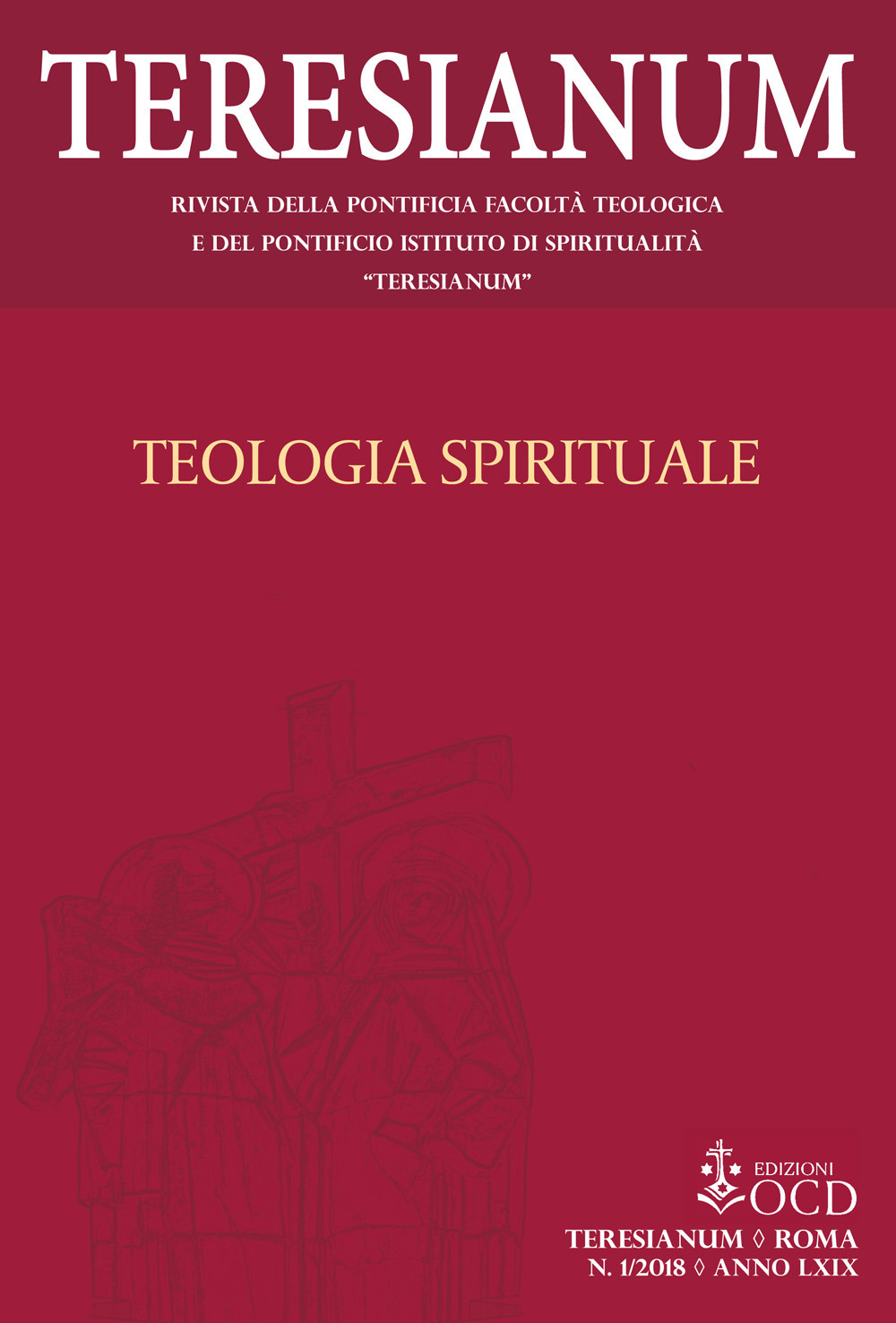 Teresianum (2018). Vol. 1: Teologia spirituale