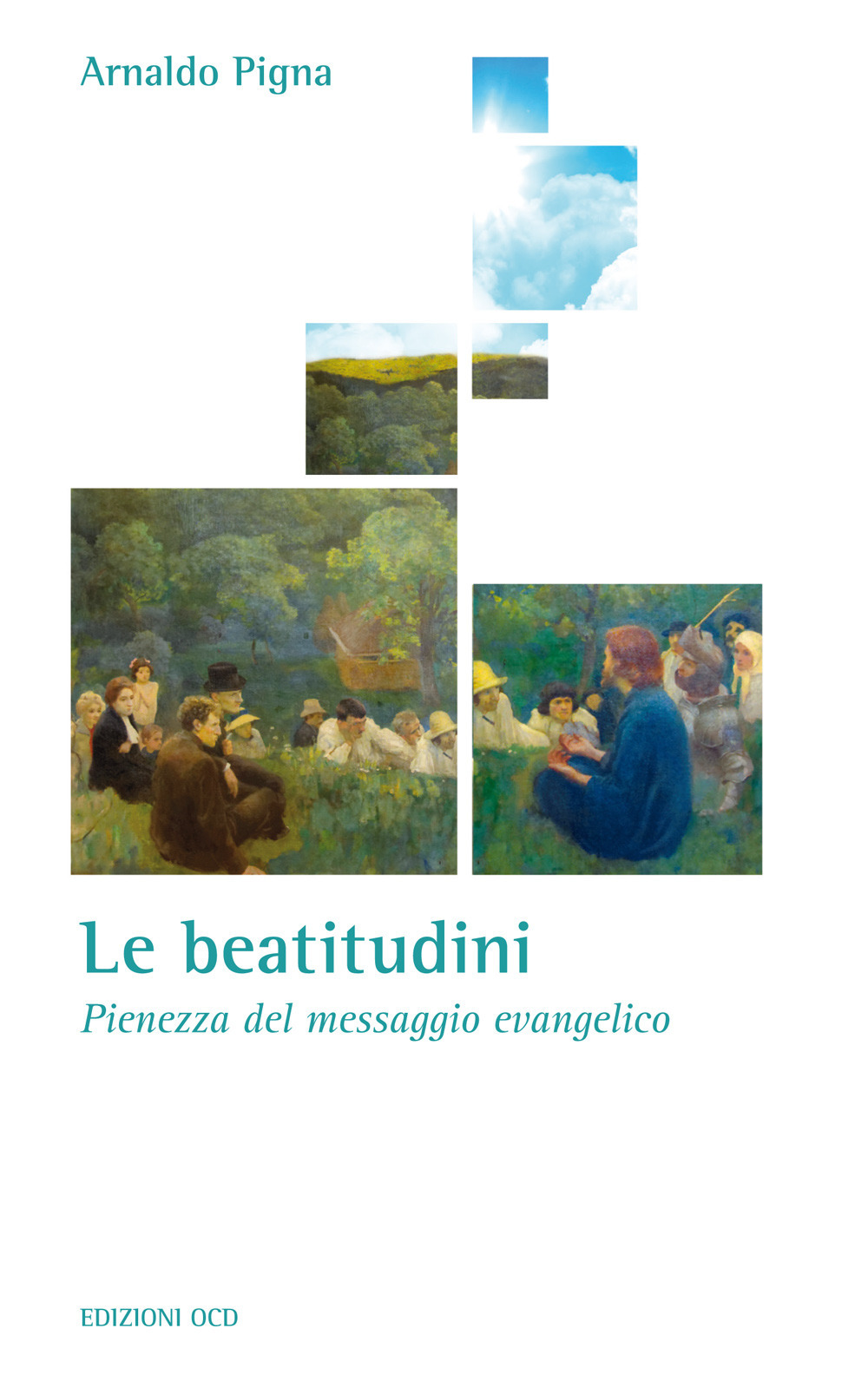 Le Beatitudini. Pienezza del messaggio evangelico