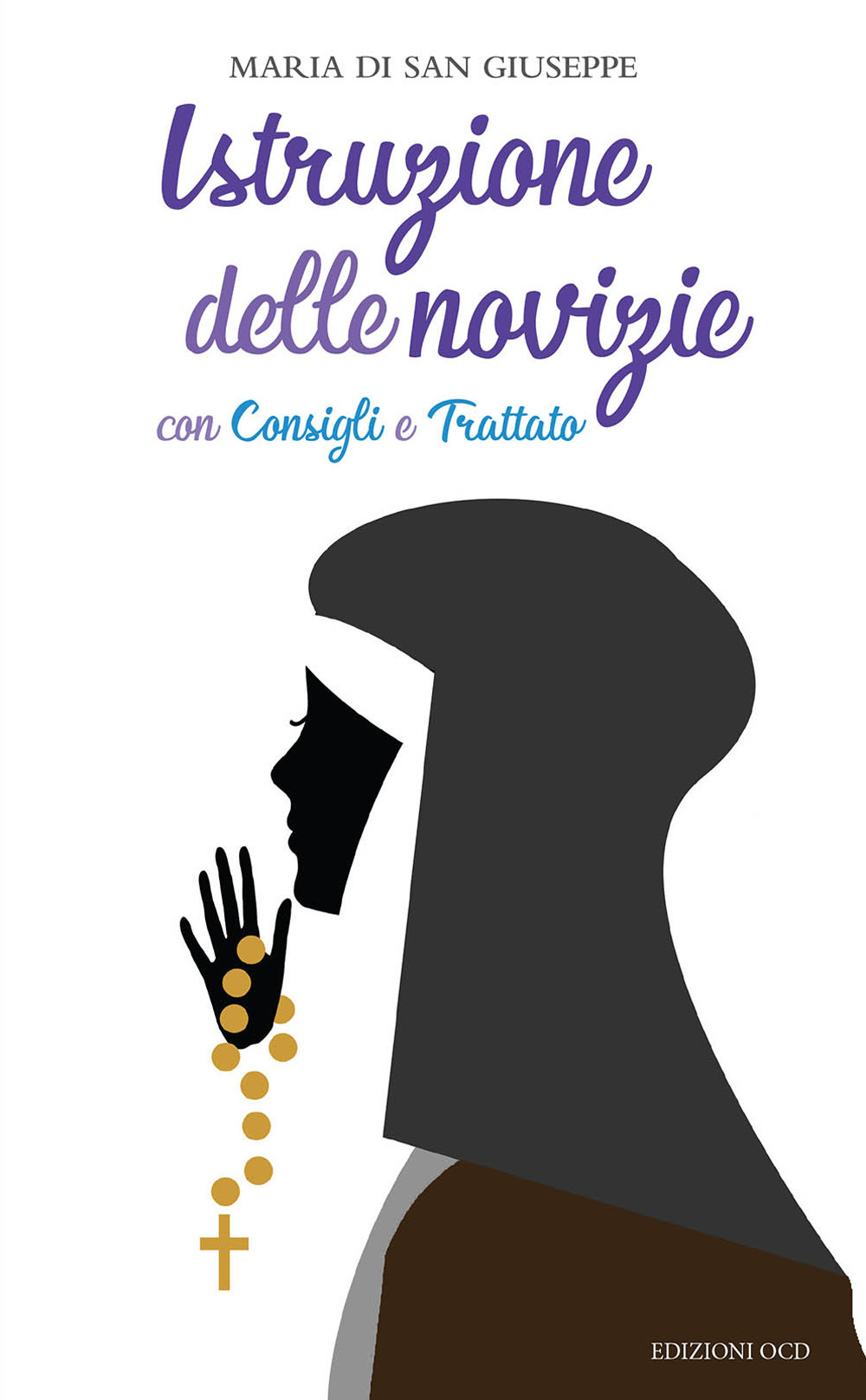 Istruzione delle novizie con Consigli e Trattato