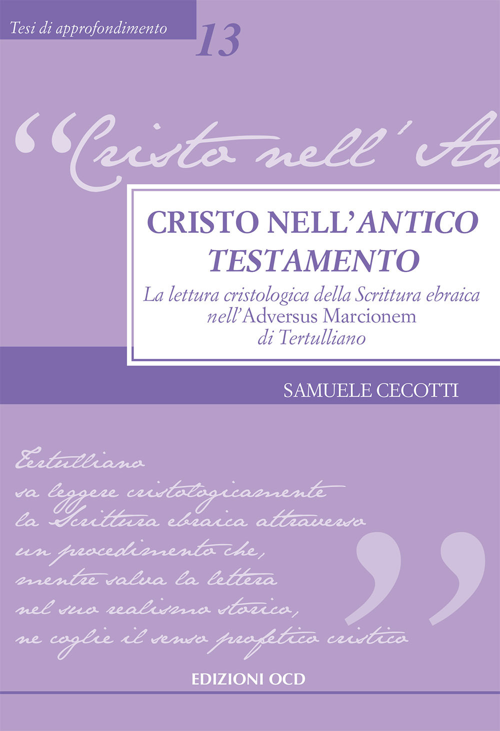 Cristo nell'Antico Testamento. La lettura cristologica della Scrittura ebraica nell'Adversus Marcionem di Tertulliano