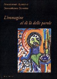 L'immagine al di là delle parole. Quadri e poesie. Ediz. illustrata