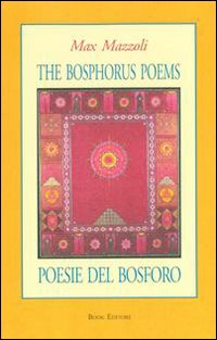 Poesie del Bosforo-The Bosphorus poems. Ediz. bilingue