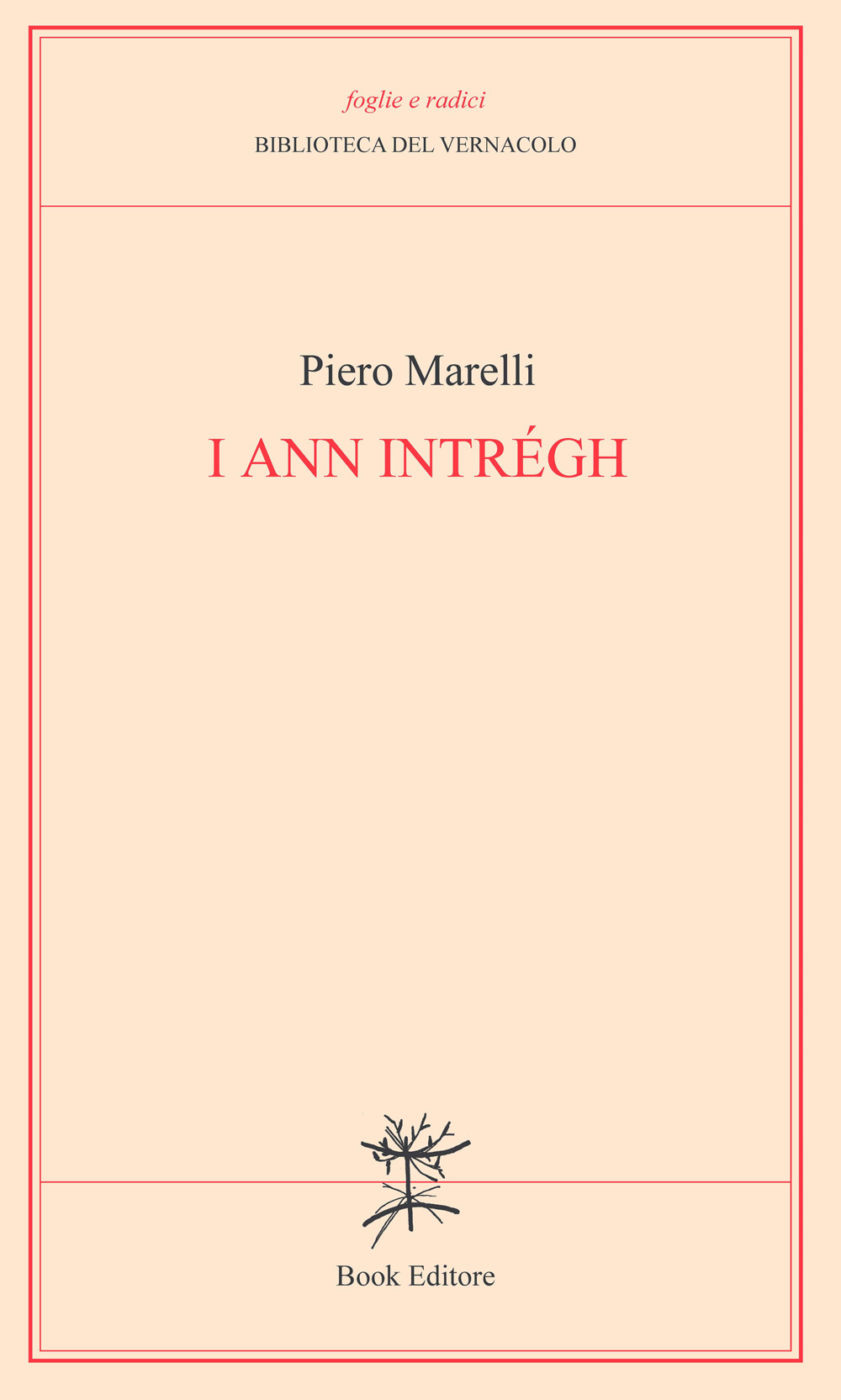 I ann intrégh (Gli anni interi)