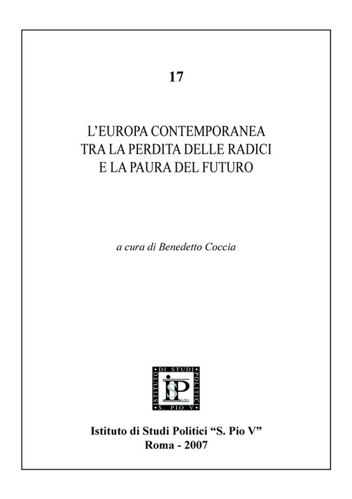 L'Europa contemporanea tra la perdita delle radici e la paura del futuro