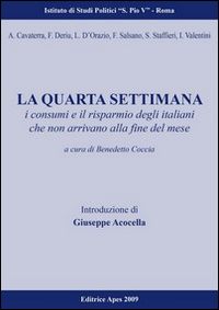 La quarta settimana. Storia dei bisogni e dei costumi degli italiani che oggi non arrivano alla fine del mese