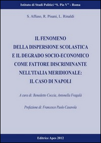 Il fenomeno della dispersione scolastica e il degrado socio-economico come fattore discriminante nell'Italia medridionale. Il caso Napoli