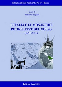 L'Italia e le monarchie petrolifere del golfo (1991-2011)