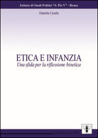 Etica e infanzia. Una sfida per la riflessione bioetica