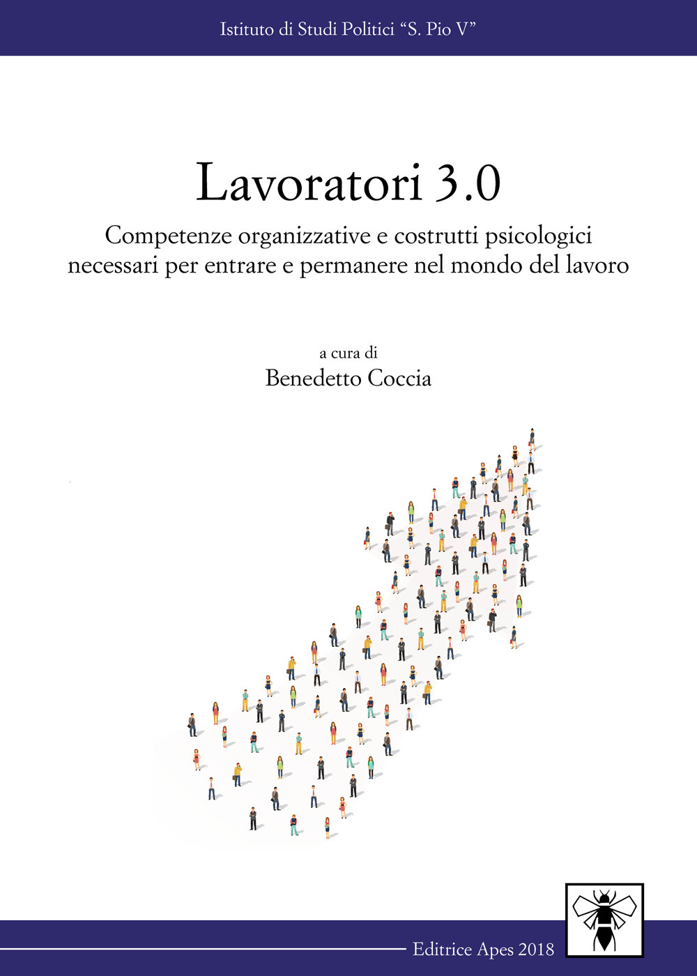 Lavoratori 3.0. Competenze organizzative e costrutti psicologici necessari per entrare e permanere nel mondo del lavoro