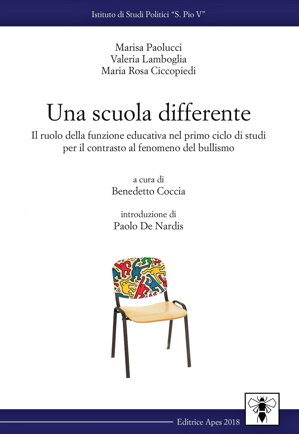 Una scuola differente. Il ruolo della funzione educativa nel primo ciclo di studi per il contrasto al fenomeno del bullismo