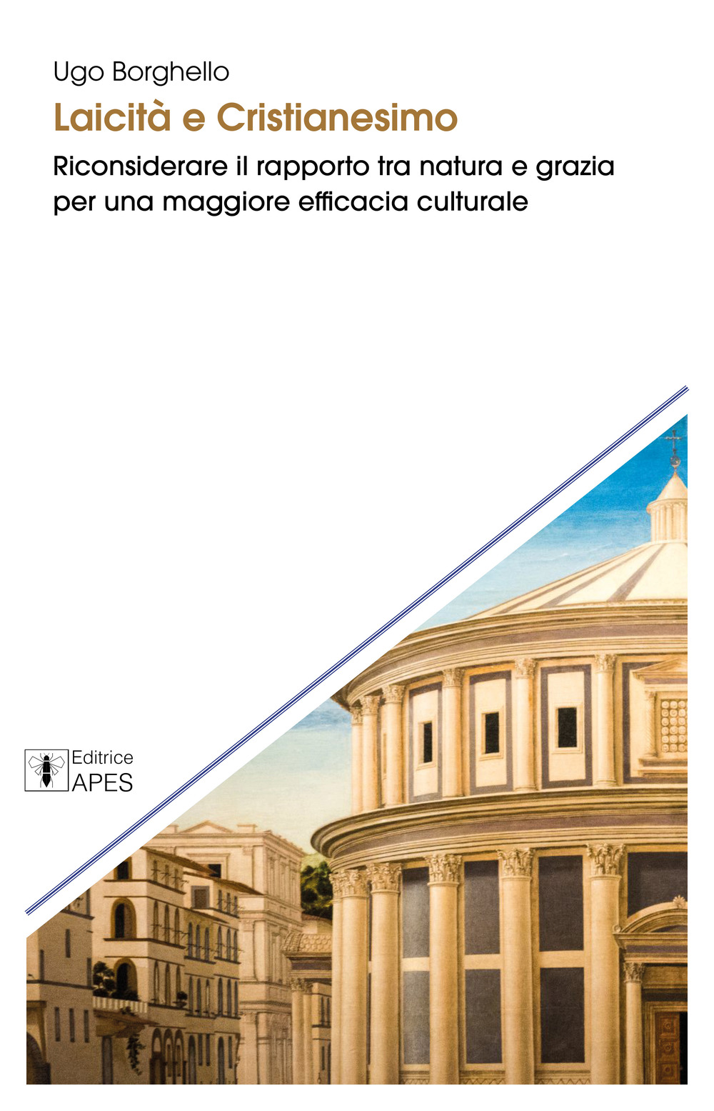 Laicità e cristianesimo. Riconsiderare il rapporto tra natura e grazia per una maggiore efficacia culturale