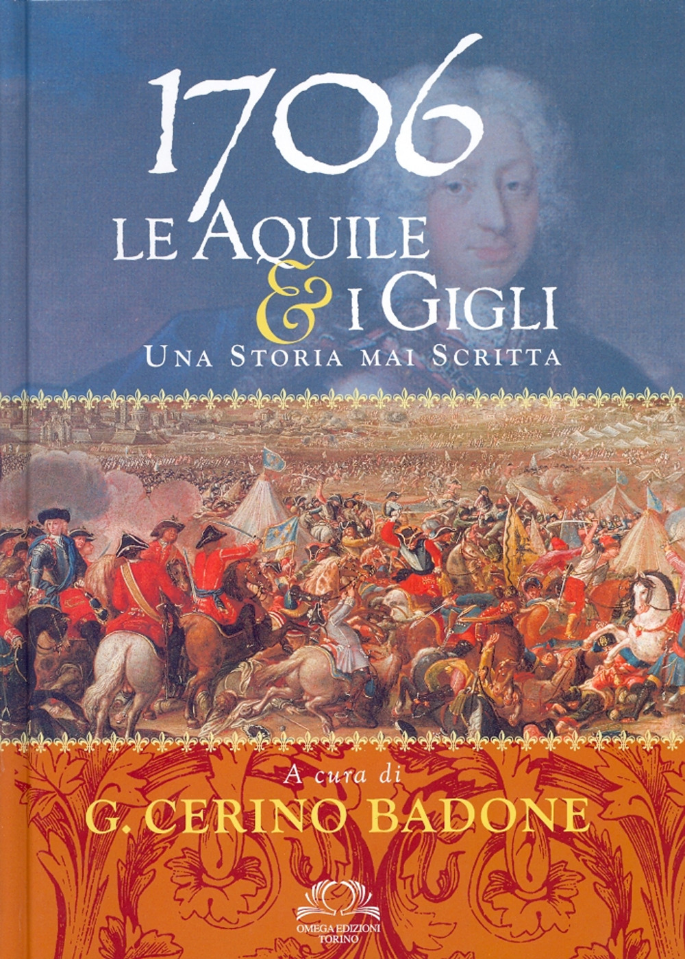 1706. Le aquile & i gigli. Una storia mai scritta