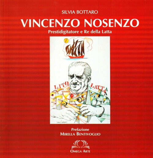 Vincenzo Nosenzo. Prestigiditatore e re della latta