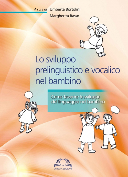 Lo sviluppo prelinguistico e vocalico nel bambino