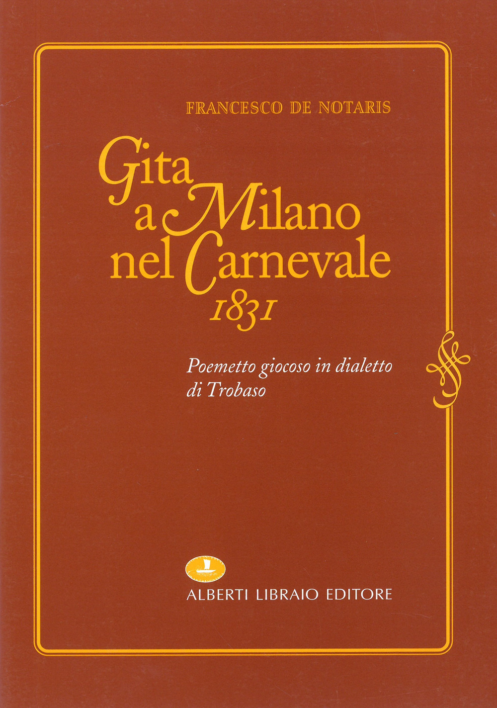 Gita a Milano nel carnevale 1831. Poemetto giocoso in dialetto di Trobaso