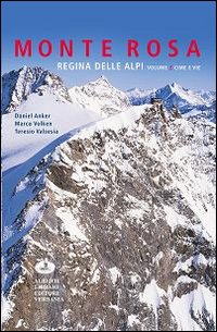 Monte Rosa regina della alpi. Ediz. illustrata. Vol. 2: Cime e vie