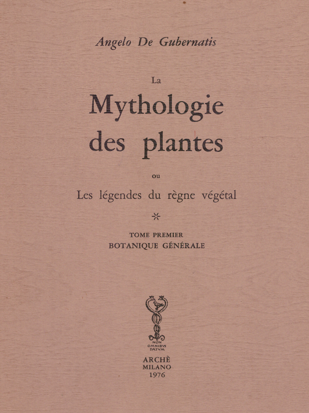 Mythologie des plantes ou les légéndes du règne végétal. Ediz. numerata