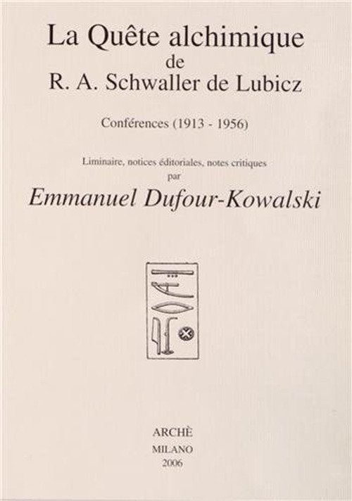 La quête alchimique de R. A. Schwaller De Lubicz: conferences (1913-1956)