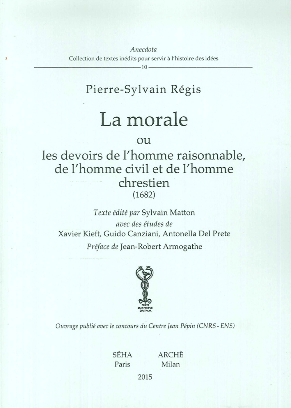 La morale ou devoirs de l'homme raisonnable, de l'homme civil et de l'homme chrestien (1682)